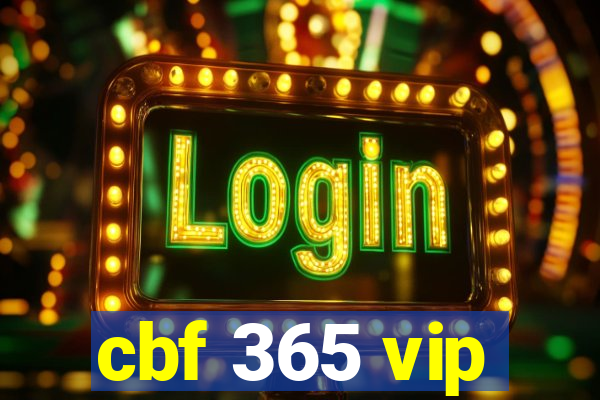 cbf 365 vip